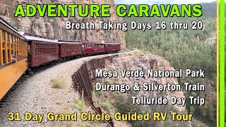 31 DAY ADVENTURE CARAVANS GRAND CIRCLE WESTERN NATIONAL PARKS GUIDED RV TOUR | DAYS 16 THRU 20-EP243