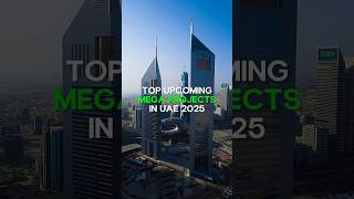 Top UAE Mega Projects in 2025 | Dubai Future Developments Revealed