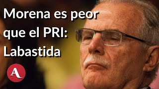 Morena es peor que el PRI: Labastida