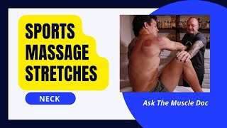 Sports Massage Tutorial: Neck Stretches- Ask The Muscle Doc