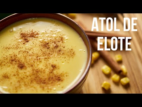 Atole de Elote recipe