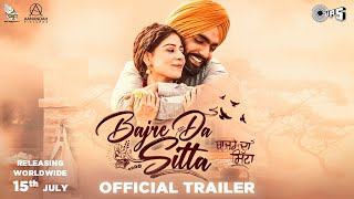 Bajre Da Sitta - Official Trailer | Ammy Virk | Tania | Jass Grewal | Movie Releasing 15 July 2022