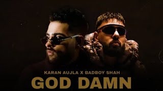 Karan Aujla God Damn Song Release At 6:30 PM | Badshah | Karan Aujla New Song | God Damn