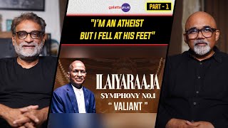 R. Balki Interview With Baradwaj Rangan | Ilaiyaraaja Symphony No. 1 | Conversation | Part - 1