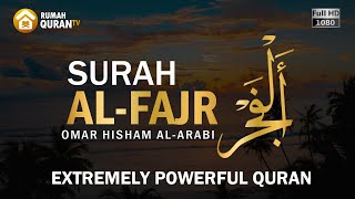 Surah Al Fajr Merdu سورة الفجر Omar Hisham Al Arabi - EXTREMELY POWERFUL QURAN