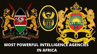 TOP 10 AFRICAN COUNTRIES WITH MOST POWERFUL INTELLIGENCE AGENCIES