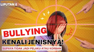 Ini Dia Jenis-Jenis Bullying. Kenali Supaya Tidak Jadi Pelaku Bahkan Korban | INFOGRAFIS