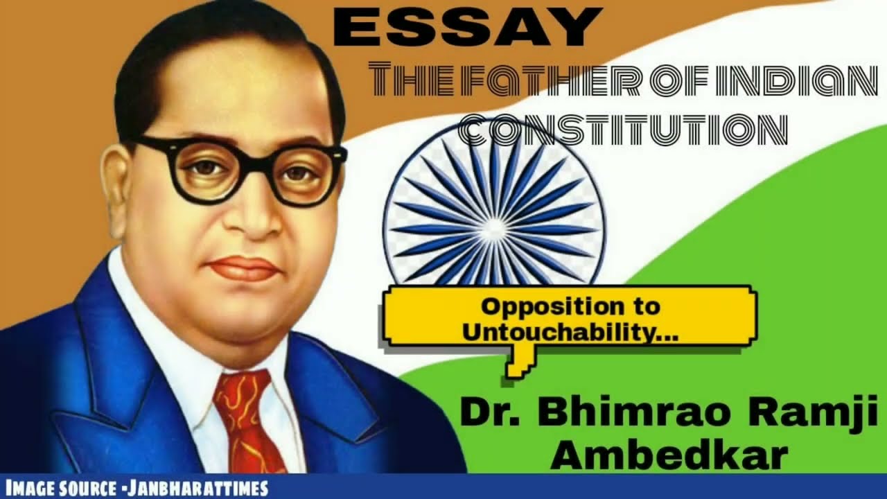 Essay Writting - The Father Of Indian Constitution.Dr. B R Ambedkar ...