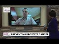 Medical Moments: Preventing prostate cancer