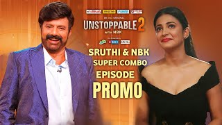 Unstoppable 2 Glamour Episode Promo | Balakrishna, Sruthi Hassan Fun Episode Promo | Unstoppable 2