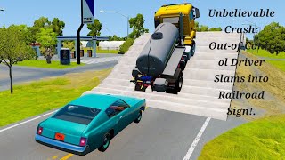 Unbelievable Crash: Out-of-Control Driver Slams into Railroad Sign! | BeamNG  Epic Crash.Simulation