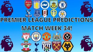 PREMIER LEAGUE PREDICTIONS MATCH WEEK 34!|NOT LONG TO GO...