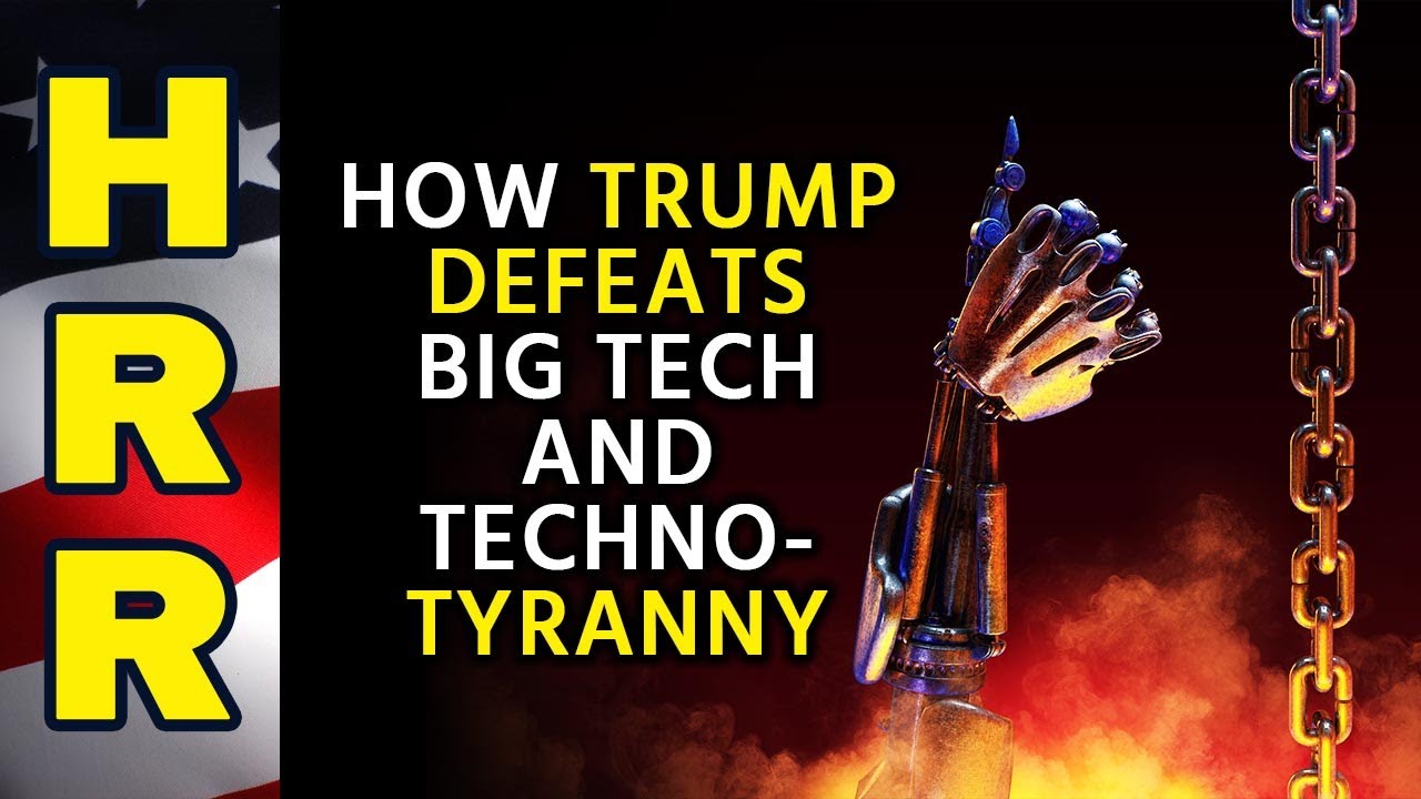 How Trump DEFEATS Big Tech And Techno-tyranny - YouTube