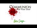 communion for your soul soak