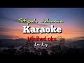 Minihad Oku || Artis : Sitipah Jahamin ||  Low/Male  Key Karaoke ||