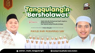 LIVE ASYIQOL MUSTHOFA KLATEN || HABIB HAFA || ABAH BIMA CAHYONO | TANGGULANGIN BERSHOLAWAT 19 OKT 24