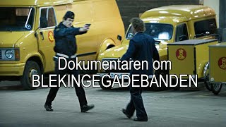 Dokumentaren om Blekingegadebanden