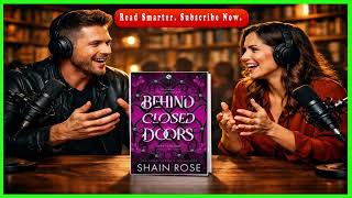 Behind Closed Doors Summary & Review | Shain Rose | Dark Romance & Secrets Revealed