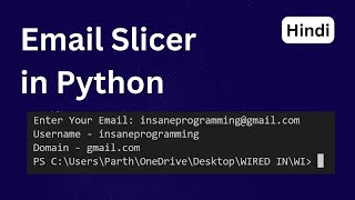Email Slicer in Python | Explained in Hindi