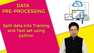 5.Split data into Training and Test set in Data Science (Python) | Train Test Split function in ML