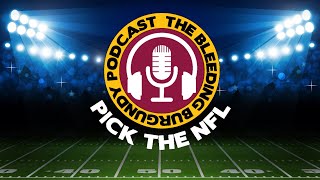 The Bleeding Burgundy Podcast picks the NFL: Week 12