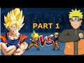 Goku (All Forms) VS Naruto (All Forms) Part 1