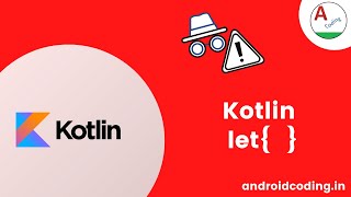Kotlin : Let Condition | Added Subtitles | android coding