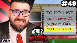 EVERYONE IS FOR SALE | Part 49 | Wembley FM24 | Football Manager 2024