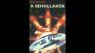 A sehollakók  07   Egy fantasztikus világ, Egy másik világ dala  Sci-Fi Hangoskönyv