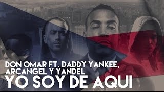 Don Omar - Yo Soy De Aquí ft. Daddy Yankee, Yandel, Arcangel [Official Audio]