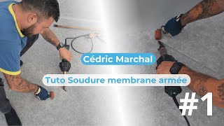 #1 [Tuto] pose membrane armée : Soudure à plat