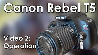 Canon EOS Rebel T5 (1200D, Kiss X70) Video Manual 2: Operation, Battery, Change Lenses, Memory Cards