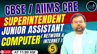 CBSE / AIIMS Recruitment 2025 | Superintendent \u0026 Jr. Assistant | Computer Network \u0026 Internet 05