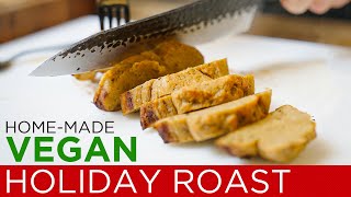 How to Make Your Own Vegan Holiday Roast - (High Protein Recipe!)