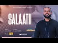 Salaatii || Nashiidaa haaraa || @Imran Tahir