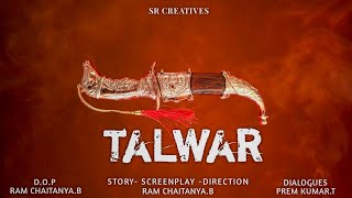 Talwar | Official Shortfilm trailer | Directed by Ram chaitanya.B | #shortfilm #drama #action