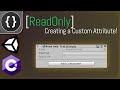 Custom Attributes - Read Only [Unity Tutorial]