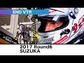 2017 SUPER GT Round6 SUZUKA END VTR