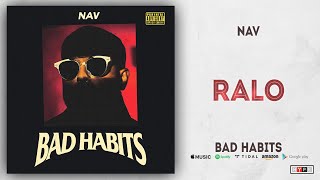 NAV - Ralo (Bad Habits)