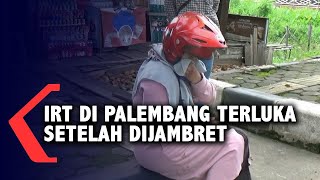 IRT Di Palembang Terluka Setelah Dijambret