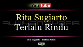 Karaoke Rita Sugiarto - Terlalu Rindu