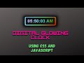 Digital Clock Using CSS and JavaScript || JavaScript Project || Coding Tutorials