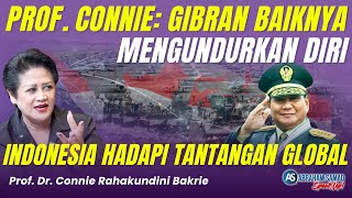 Prof. Connie: Gibran Sebaiknya Mengundurkan Diri. Indonesia Hadapi Tantangan Global | #SPEAKUP