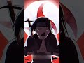 ᴜᴄʜɪʜᴀ ɪᴛᴀᴄʜɪ ᴇᴅɪᴛ edit itachiuchiha shortsviral