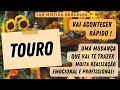 TOURO♉️ #tarot |🔥VAI ACONTECER RÁPIDO !🔥UMA MUDANÇA QUE VAI TE TRAZER MUITA REALIZAÇÃO EMOCIONAL