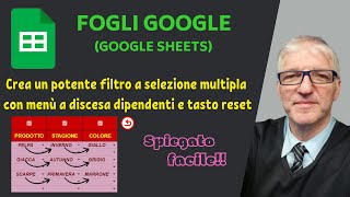 FOGLI GOOGLE (Sheets) - Creare un filtro a selezione multipla con menù a discesa dipendenti e reset.