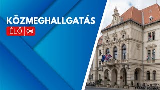 Közmeghallgatás | ÉLŐ | 2024.11.28. 15:00