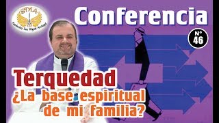 Conferencia N°46: Terquedad ¿La base espiritual de mi familia?