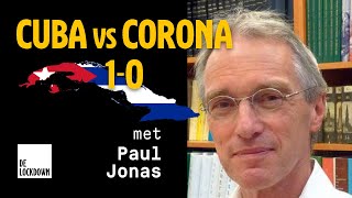 Geen marktwerking maar preventie – Coronazorg radicaal anders in Cuba met Paul Jonas