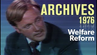 Welfare reform: Why? (1976) | ARCHIVES